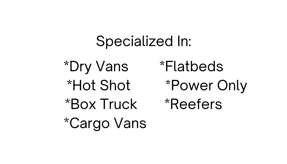 Specialized In Dry Vans Flatbeds Hot Shot Power Only Box Truck Reefers Cargo Vans